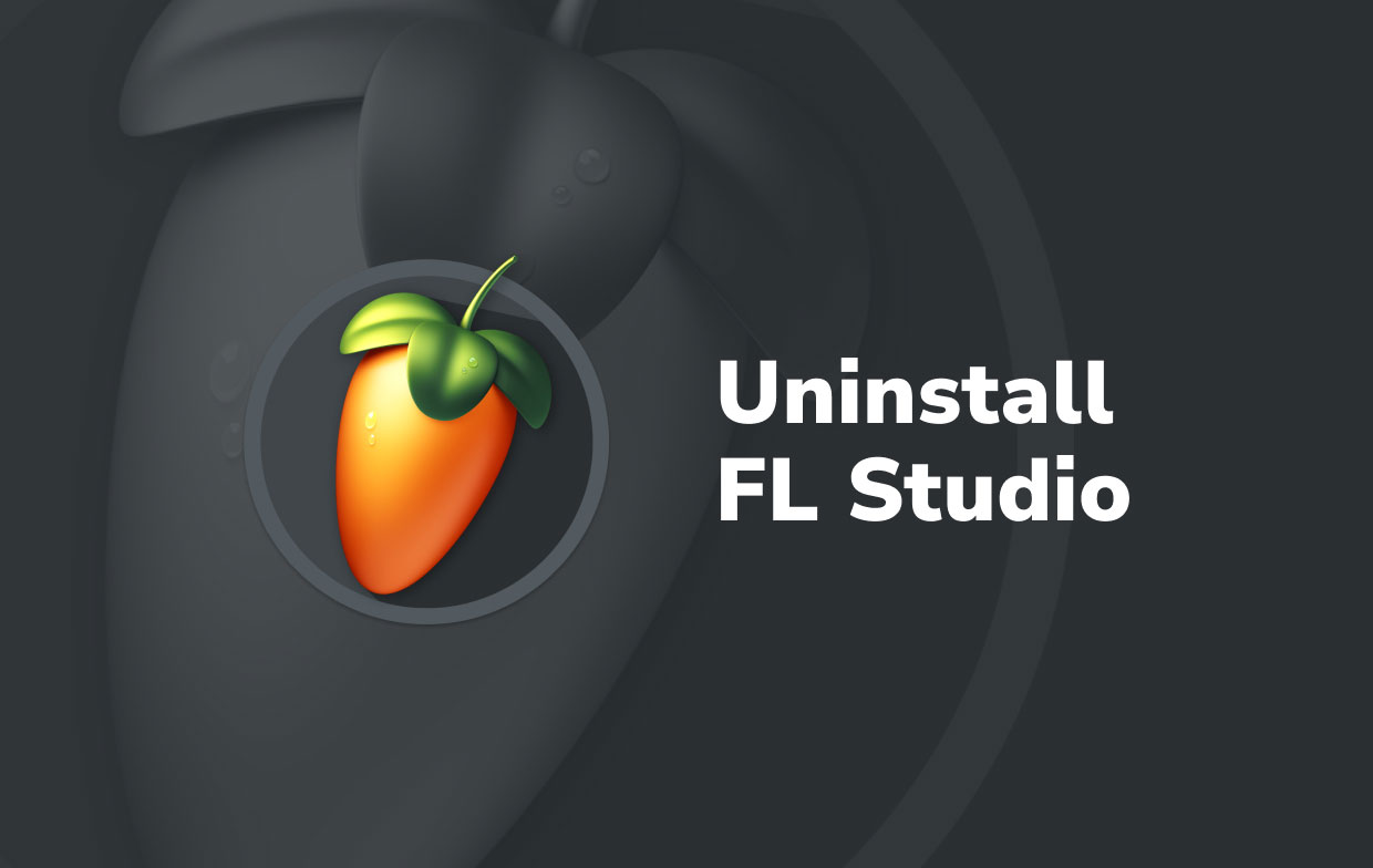 Best Way on How to Uninstall FL Studio 20 on Mac